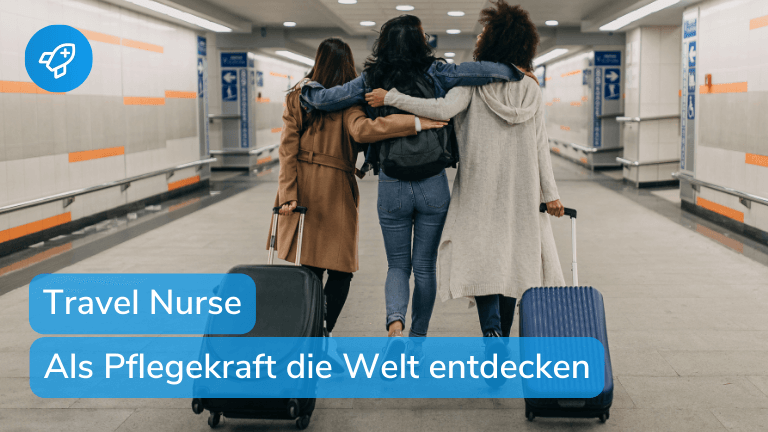 Als Travel Nurse in Deutschland arbeiten: Gehalt, Voraussetzungen & Jobs